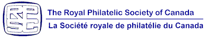 The Royal Philatelic Society of Canada / La Sociďż˝tďż˝ royale de philatďż˝lie du Canada